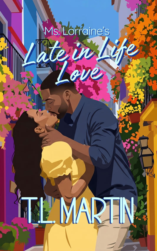 Ms. Lorraine’s Late in Life Love: Limited Collector’s Edition (Paperback)